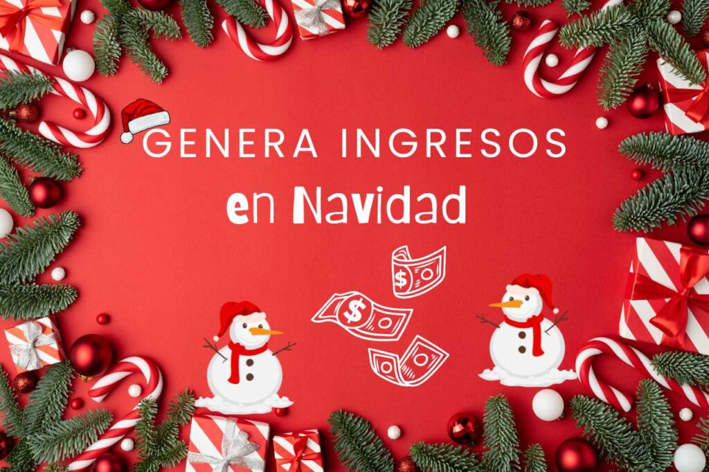 Genera ingresos en Navidad